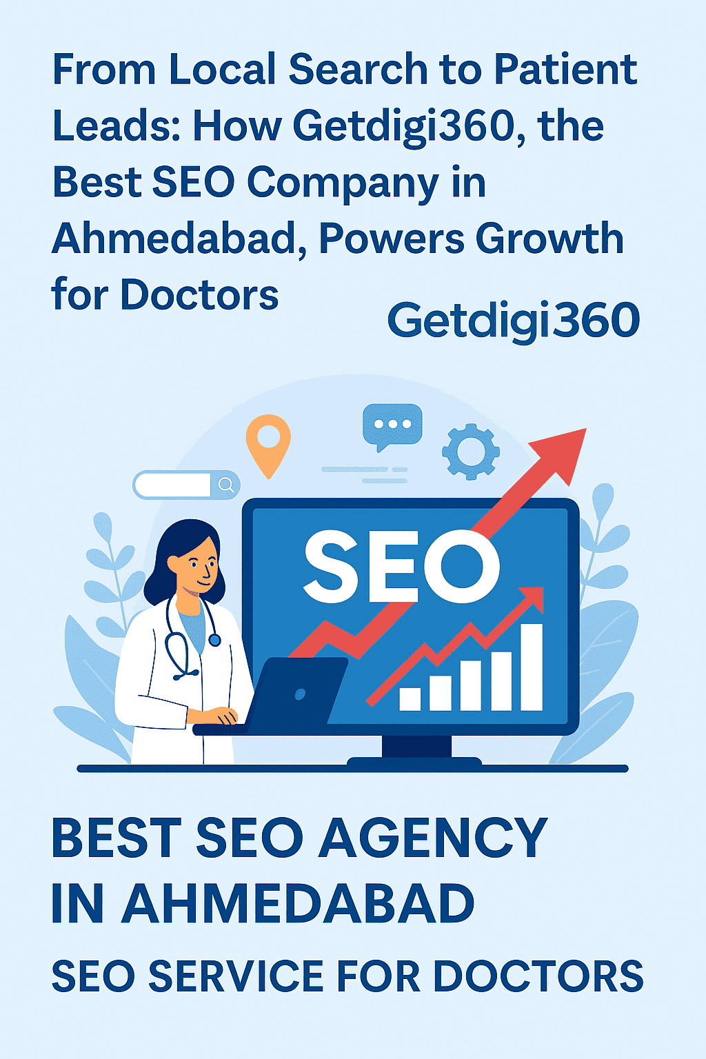 Getdigi360: Infographic about SEO for Doctors, promoting the Best SEO Company in Ahmedabad & Hospital service.
