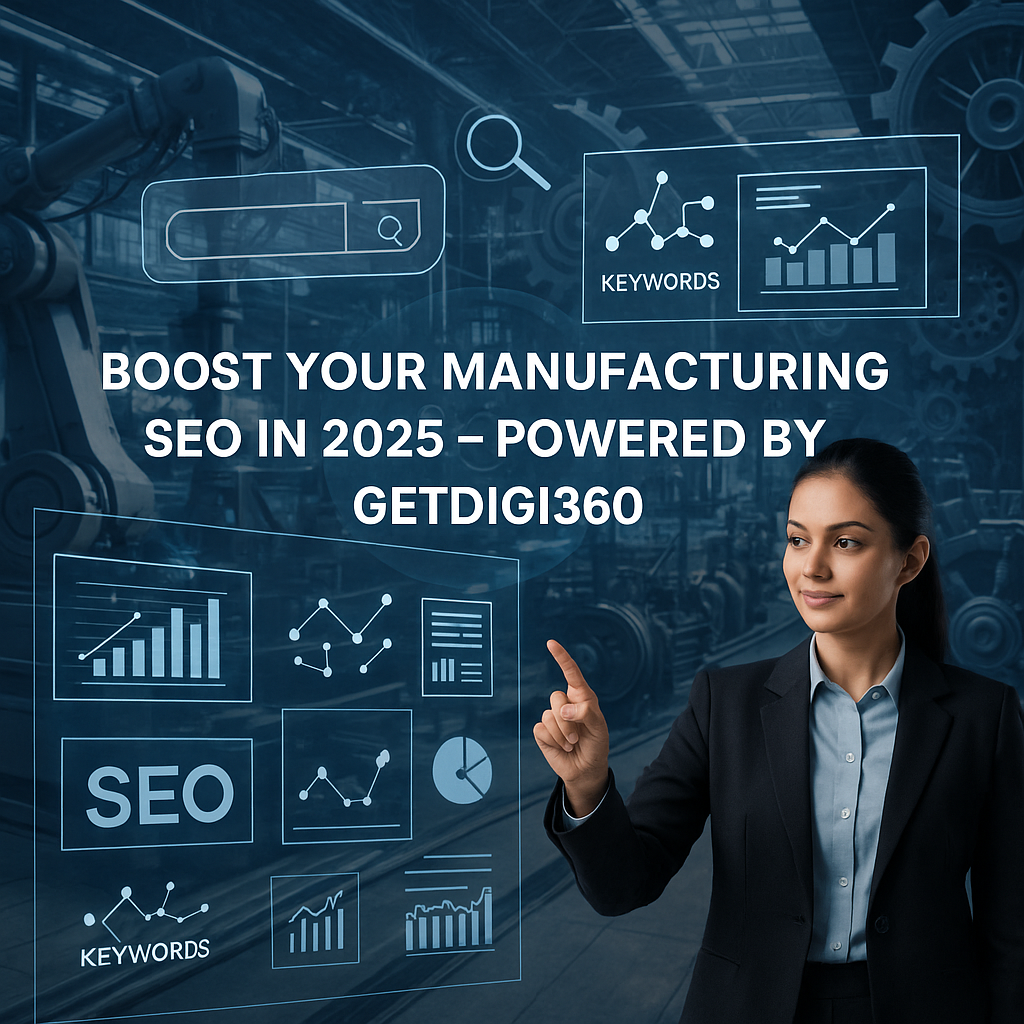 Businesswoman with SEO graphics in factory setting promoting "Boost Your Manufacturing SEO 2025 – GetDigi360