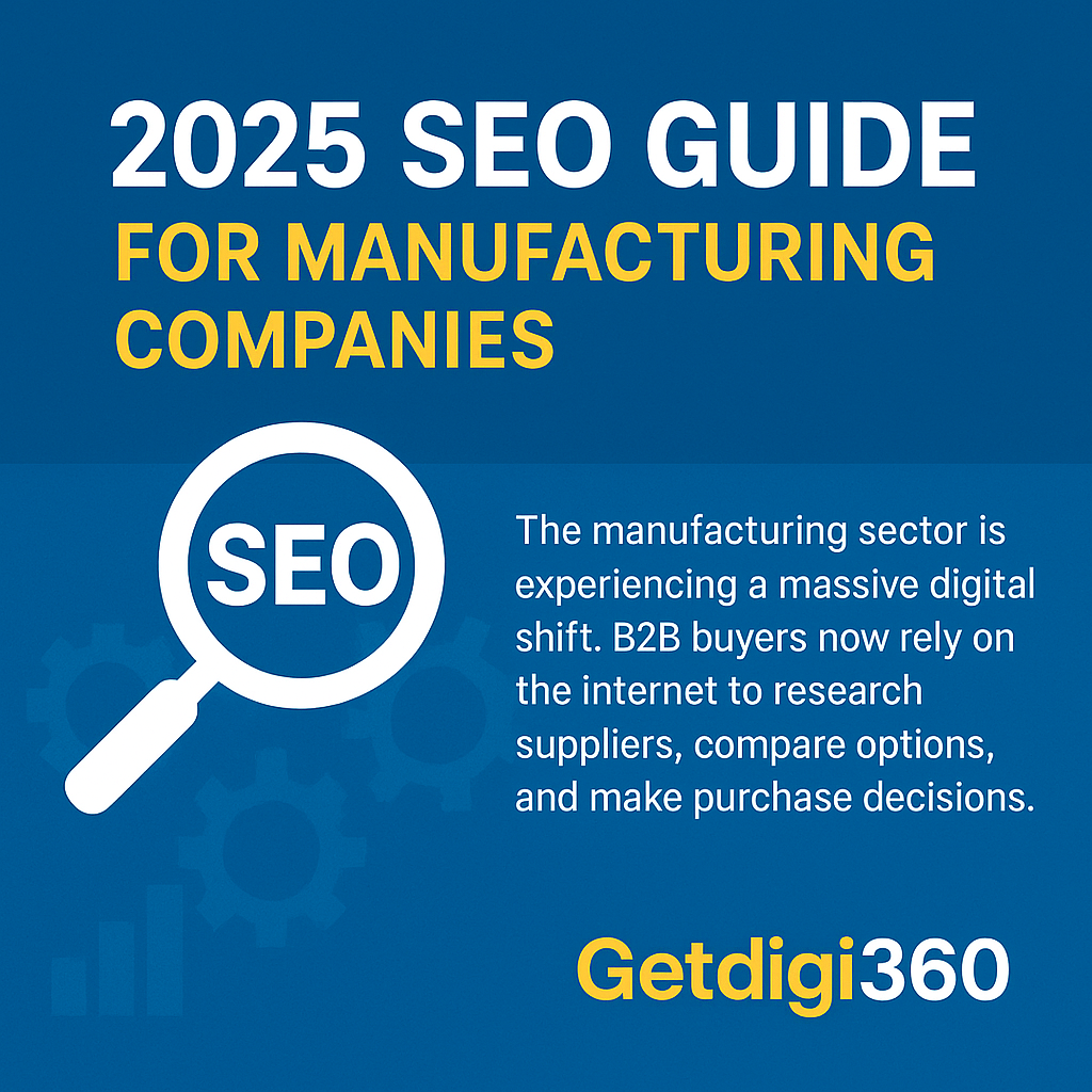 "2025 SEO Guide for Manufacturing by Getdigi360, Best SEO Company in Ahmedabad offering SEO Services for manufacturers.